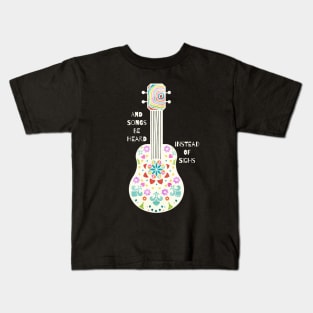 And Songs Be Heard Kids T-Shirt